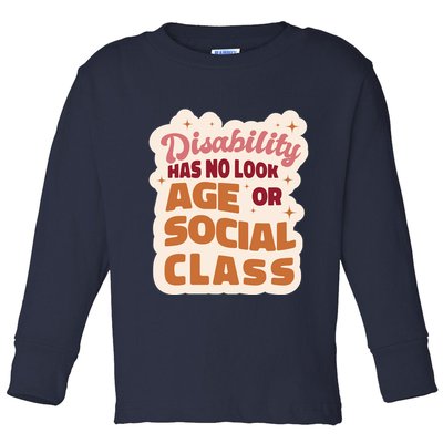 Disability Has No Look Age Or Social Class Toddler Long Sleeve Shirt