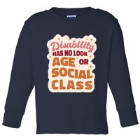 Disability Has No Look Age Or Social Class Toddler Long Sleeve Shirt