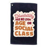 Disability Has No Look Age Or Social Class Golf Towel