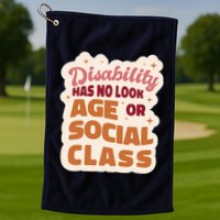 Disability Has No Look Age Or Social Class Golf Towel