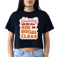 Disability Has No Look Age Or Social Class Crop Top