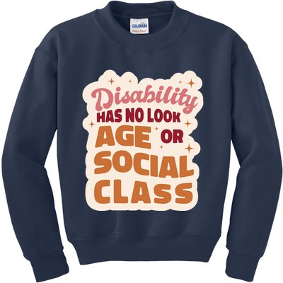 Disability Has No Look Age Or Social Class Kids Sweatshirt