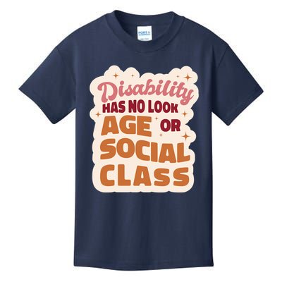 Disability Has No Look Age Or Social Class Kids T-Shirt