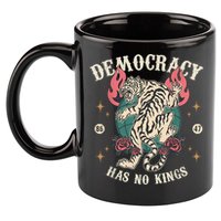 Democracy Has No Kings 86 47 Tiger 11oz C Handle Ceramic Mug
