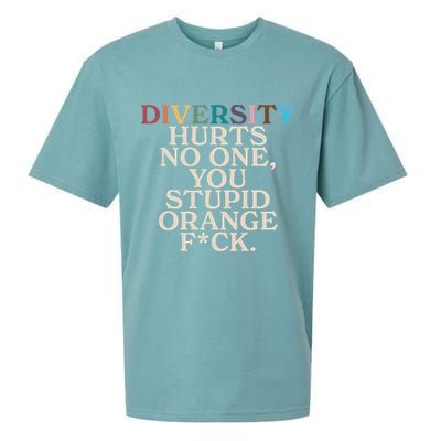 Diversity Hurts No One You Stupid Orange Fck Funny Slogan Sueded Cloud Jersey T-Shirt