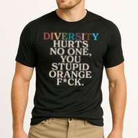 Diversity Hurts No One You Stupid Orange Fck Cooling Performance Crew T-Shirt