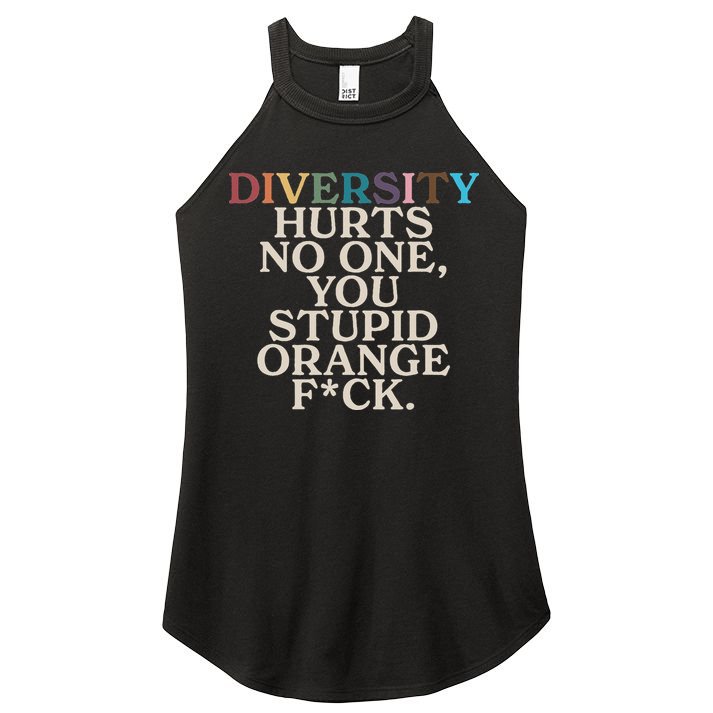 Diversity Hurts No One You Stupid Orange Fck Women's Perfect Tri Rocker Tank