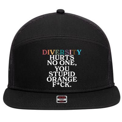 Diversity Hurts No One You Stupid Orange Fuck 7 Panel Mesh Trucker Snapback Hat