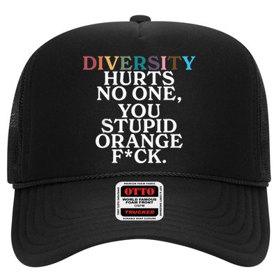 Diversity Hurts No One You Stupid Orange Fuck Trucker Hat