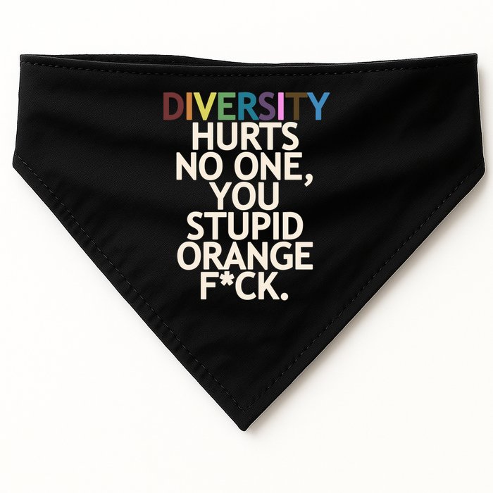 Diversity Hurts No One You Stupid Orange Fck Funny Slogan USA-Made Doggie Bandana
