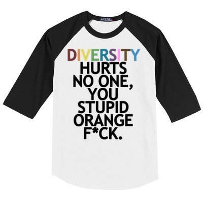 Diversity Hurts No One You Stupid Orange Fck Funny Slogan Baseball Sleeve Shirt