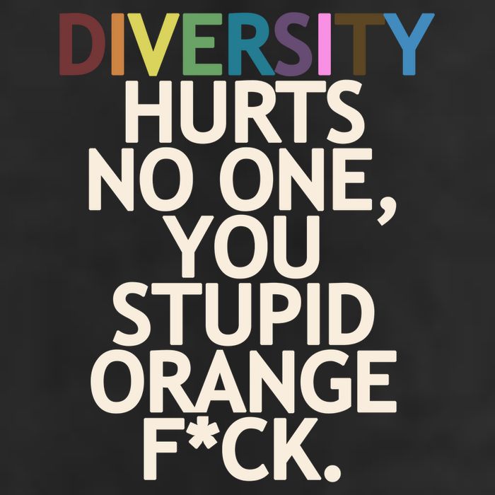 Diversity Hurts No One You Stupid Orange Fck Funny Slogan Golf Towel