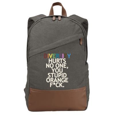 Diversity Hurts No One You Stupid Orange Fck Funny Slogan Cotton Canvas Backpack