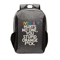 Diversity Hurts No One You Stupid Orange Fck Funny Slogan Vector Backpack