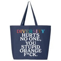 Diversity Hurts No One You Stupid Orange Fck 25L Jumbo Tote