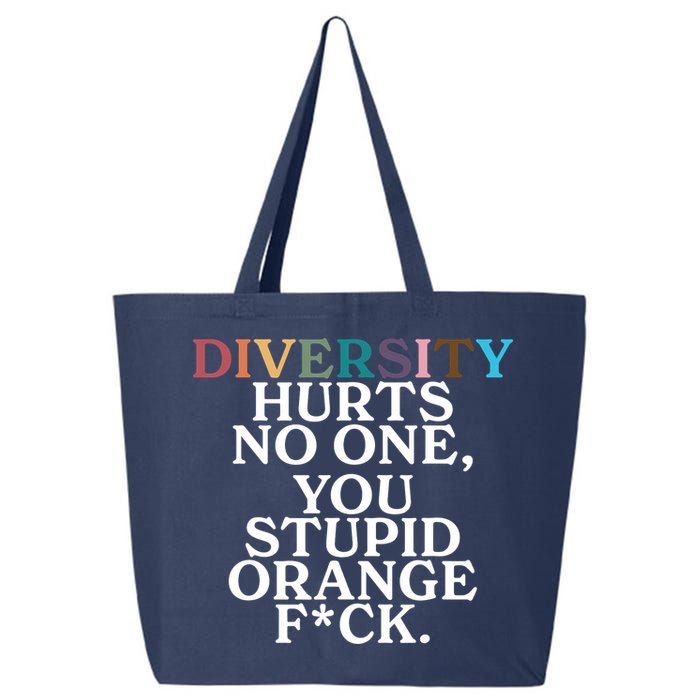 Diversity Hurts No One You Stupid Orange Fck 25L Jumbo Tote