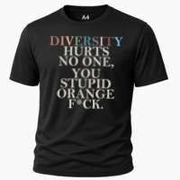 Diversity Hurts No One You Stupid Orange Fck Cooling Performance Crew T-Shirt