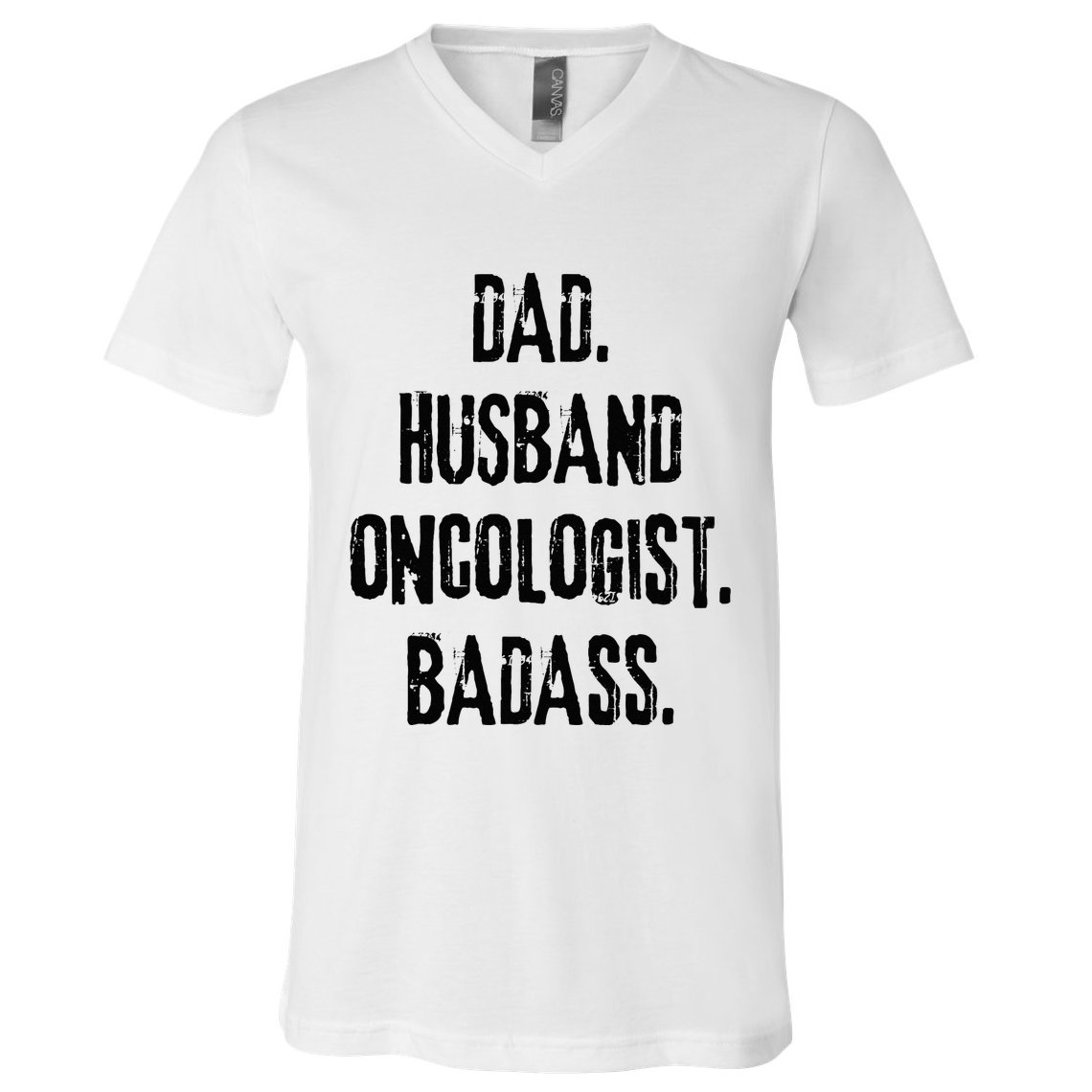 Dad Husband Oncologist Badass Medical Cancer Doctor Chemo V-Neck T-Shirt