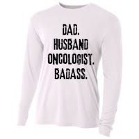 Dad Husband Oncologist Badass Medical Cancer Doctor Chemo Cooling Performance Long Sleeve Crew