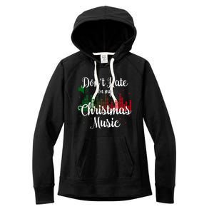 DonT Hate On My Christmas Music Graphic Sound Bar Women's Fleece Hoodie