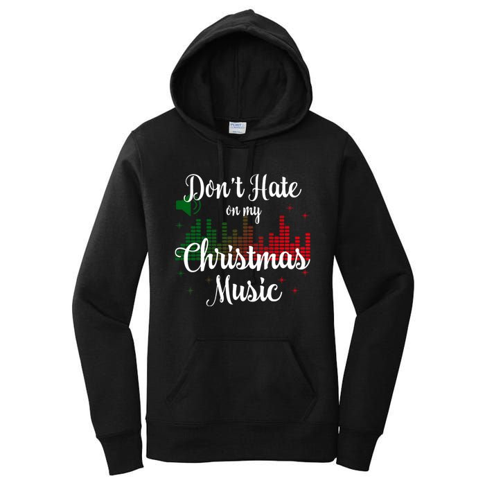 DonT Hate On My Christmas Music Graphic Sound Bar Women's Pullover Hoodie