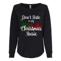 DonT Hate On My Christmas Music Graphic Sound Bar Womens California Wash Sweatshirt