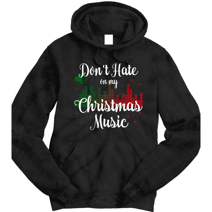 DonT Hate On My Christmas Music Graphic Sound Bar Tie Dye Hoodie