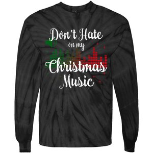 DonT Hate On My Christmas Music Graphic Sound Bar Tie-Dye Long Sleeve Shirt