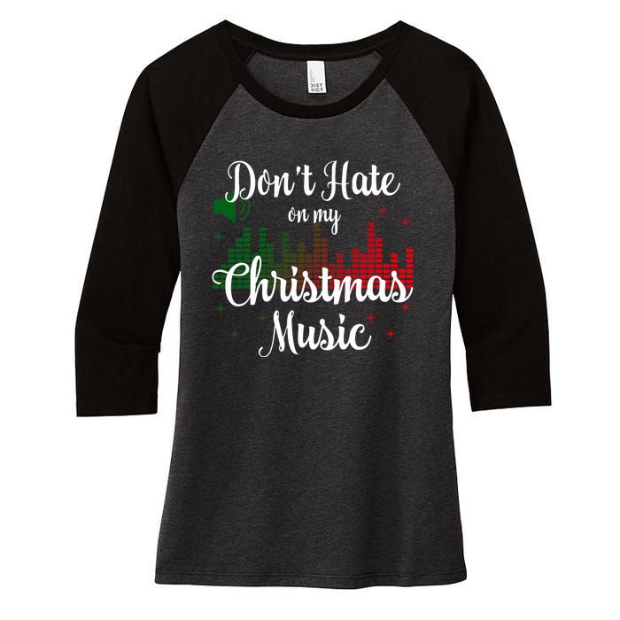 DonT Hate On My Christmas Music Graphic Sound Bar Women's Tri-Blend 3/4-Sleeve Raglan Shirt