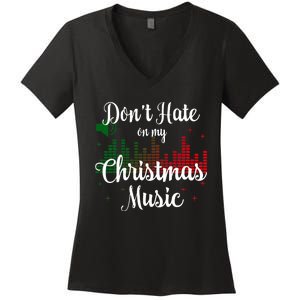 DonT Hate On My Christmas Music Graphic Sound Bar Women's V-Neck T-Shirt