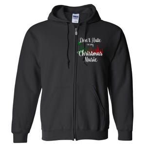 DonT Hate On My Christmas Music Graphic Sound Bar Full Zip Hoodie