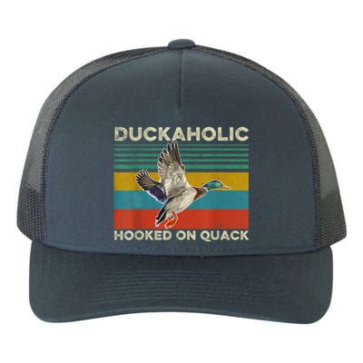 Duckaholic Hooked On Quack Funny Duck Hunting Hunter Gift Yupoong Adult 5-Panel Trucker Hat