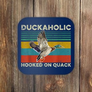 Duckaholic Hooked On Quack Funny Duck Hunting Hunter Gift Coaster