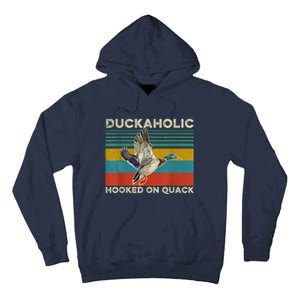 Duckaholic Hooked On Quack Funny Duck Hunting Hunter Gift Tall Hoodie