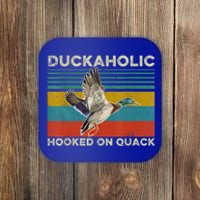 Duckaholic Hooked On Quack Funny Duck Hunting Hunter Gift Coaster