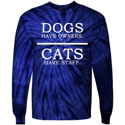 Dogs Have Owners Cats Have Staff Funny Pet Dog Cat Tie-Dye Long Sleeve Shirt