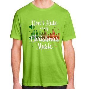 DonT Hate On My Christmas Music Graphic Sound Bar Adult ChromaSoft Performance T-Shirt