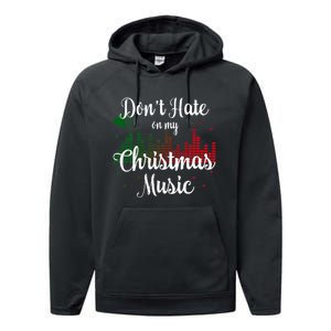 DonT Hate On My Christmas Music Graphic Sound Bar Performance Fleece Hoodie