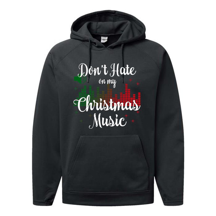 DonT Hate On My Christmas Music Graphic Sound Bar Performance Fleece Hoodie