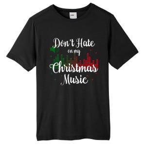 DonT Hate On My Christmas Music Graphic Sound Bar Tall Fusion ChromaSoft Performance T-Shirt