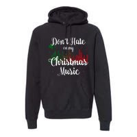 DonT Hate On My Christmas Music Graphic Sound Bar Premium Hoodie