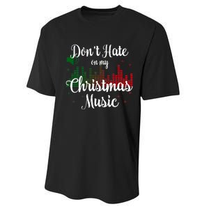 DonT Hate On My Christmas Music Graphic Sound Bar Performance Sprint T-Shirt