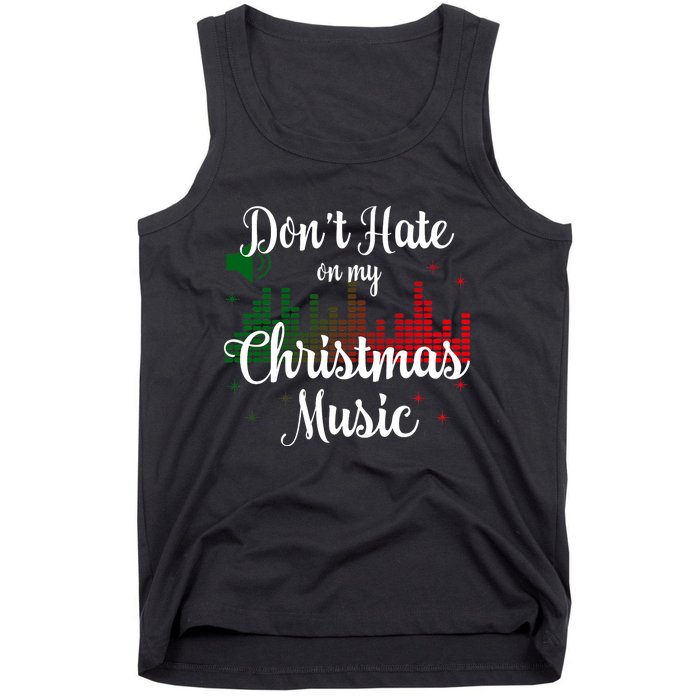 DonT Hate On My Christmas Music Graphic Sound Bar Tank Top