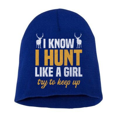 Deer Hunting Outfit I Know I Hunt Like A Funny Gift Short Acrylic Beanie