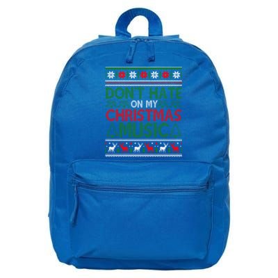 DonT Hate On My Christmas Music Funny Christmas Music Ugly Funny Gift 16 in Basic Backpack