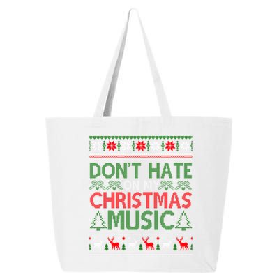 DonT Hate On My Christmas Music Funny Christmas Music Ugly Funny Gift 25L Jumbo Tote