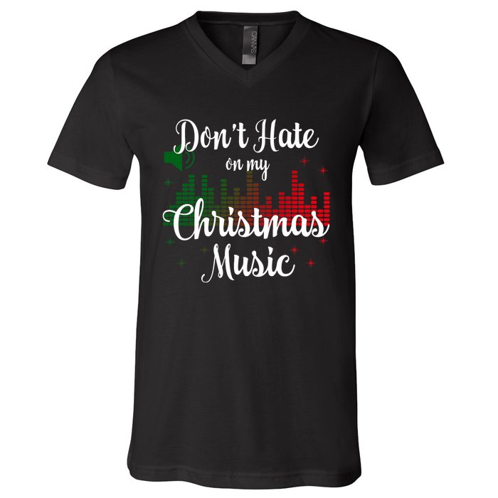 DonT Hate On My Christmas Music Graphic Sound Bar V-Neck T-Shirt