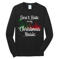 DonT Hate On My Christmas Music Graphic Sound Bar Tall Long Sleeve T-Shirt