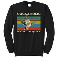 Duckaholic Hooked On Quack Funny Duck Hunting Hunter Gift Sweatshirt