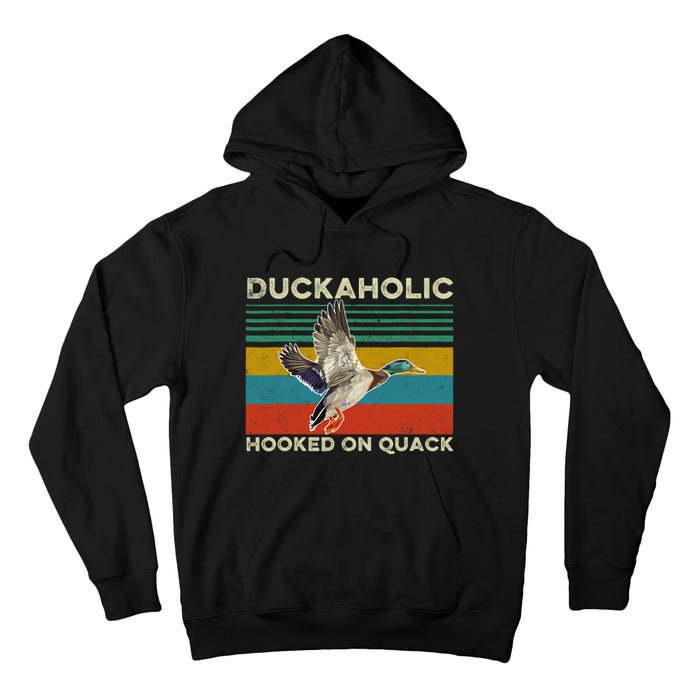 Duckaholic Hooked On Quack Funny Duck Hunting Hunter Gift Tall Hoodie